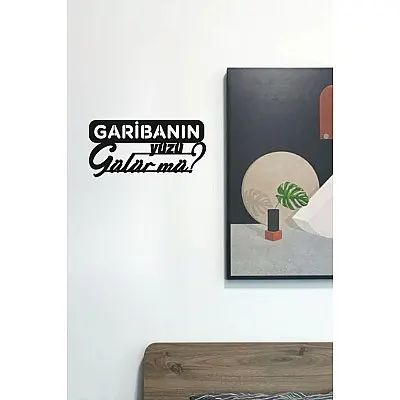 Garibanın Yüzü Gülür Mü Metal Tablo Duvar Oda Ev Aksesuarı